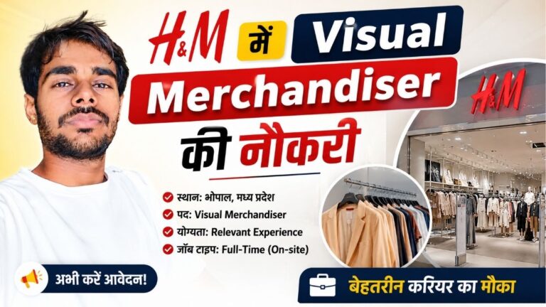 H&M में Visual Merchandiser की नौकरी भोपाल में Full-Time Vacancy 2 H&M में Visual Merchandiser की नौकरी भोपाल में Full-Time Vacancy